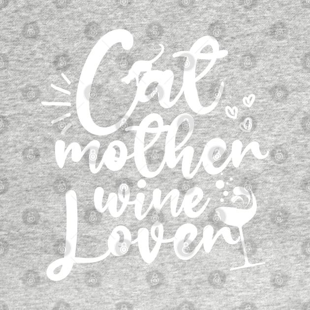 Cat Mother Wine Lover by PlusAdore